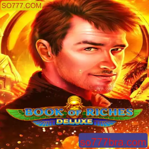 Explorando o Fascinante Mundo de Book of Riches Deluxe